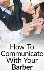 How to Communicate With Your Barber
