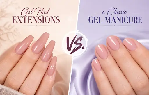 Gel Nail Extensions vs. a Classic Gel Manicure